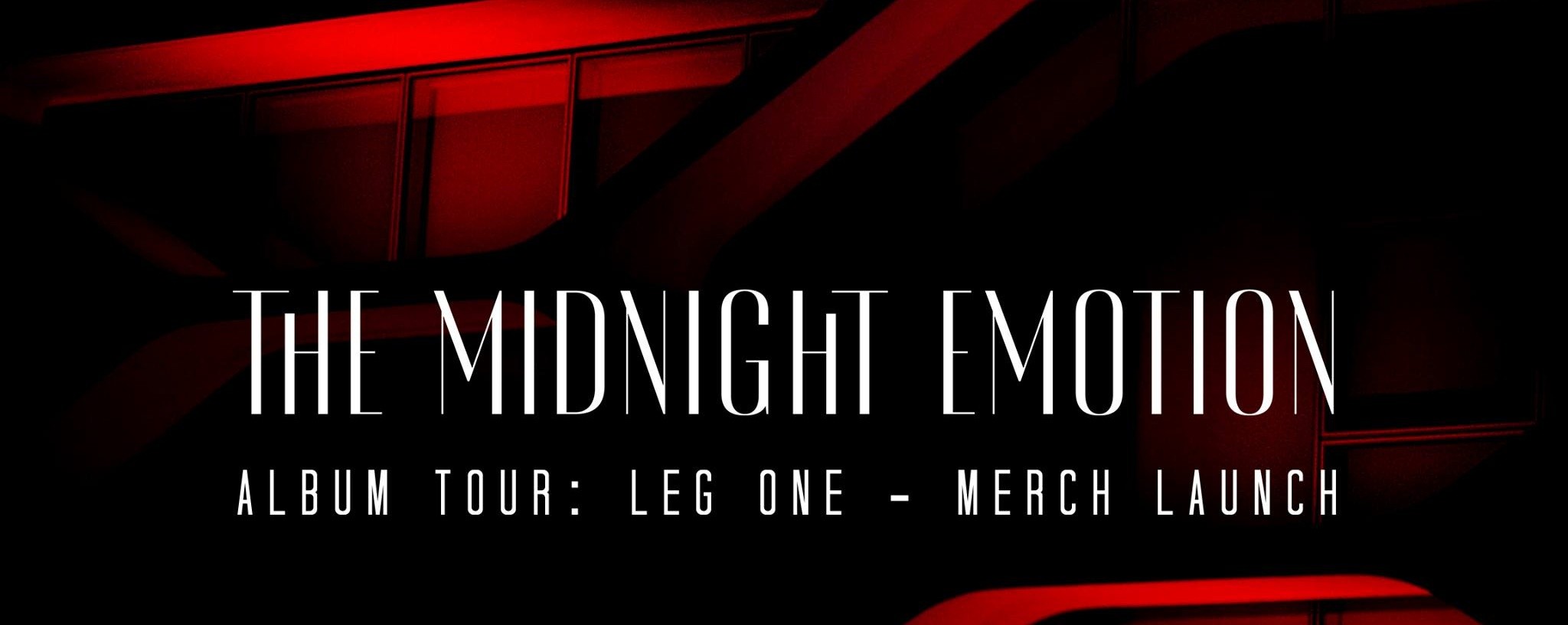 The Midnight Emotion Tour: Leg One